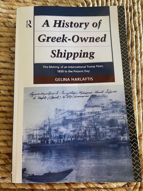 REVIEW: A History of Greek-Owned Shipping: The Making of an International Tramp Fleet, 1830 to the Present Day    By Gelina Harlaftis